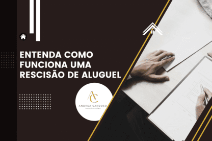 rte gráfica com fundo escuro, logotipo da imobiliária Andrea Cardoso e a frase "Entenda como funciona uma rescisão de aluguel", ao lado da imagem de duas pessoas analisando contrato.