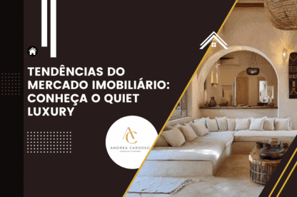 Banner sobre **tendências do mercado imobiliário** destacando o conceito quiet luxury, com sala de estar sofisticada, design minimalista e materiais naturais em imóvel de alto padrão.