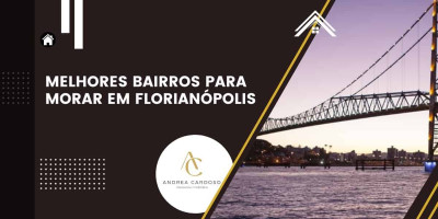 Melhores Bairros para Morar em Florianópolis