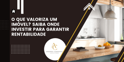Arte com título sobre fatores que valorizam um imóvel, acompanhada de uma cozinha moderna como exemplo de ambiente residencial valorizado.